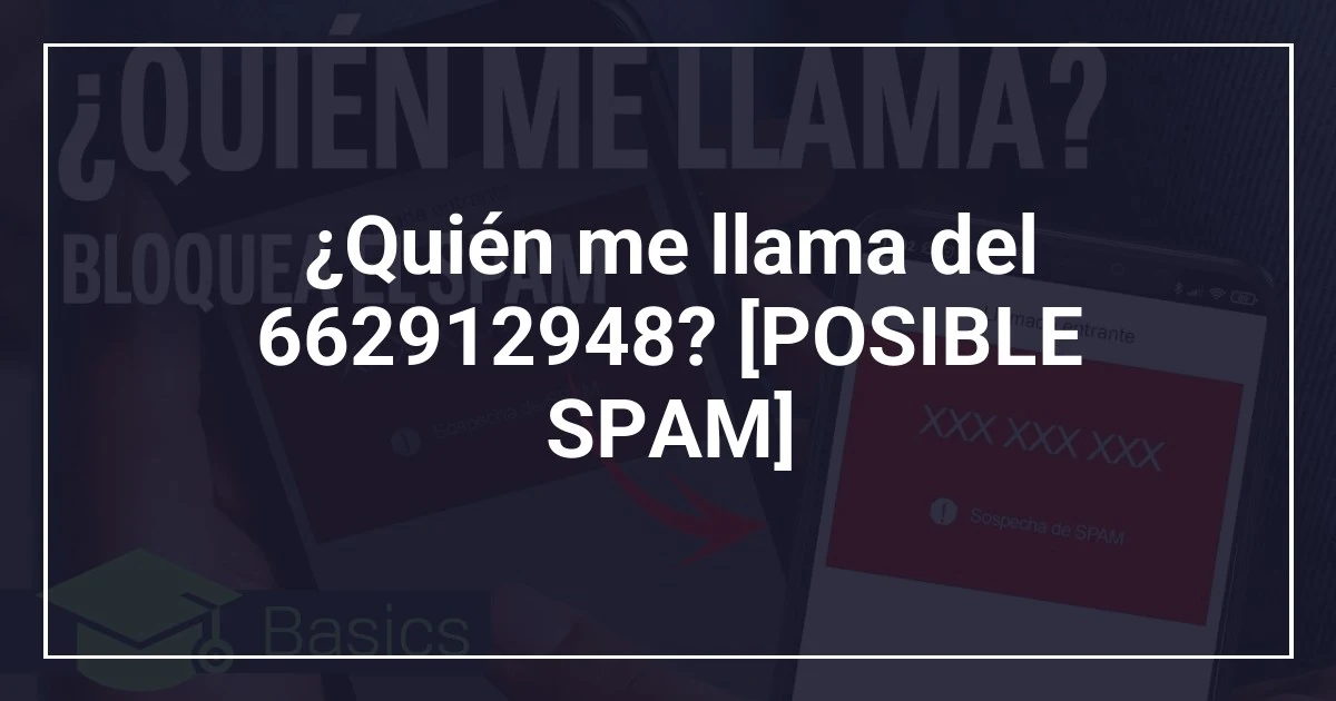 ¿Quién me llama del 662912948? [POSIBLE SPAM]