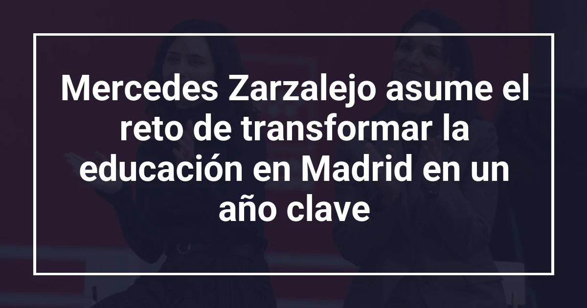 Mercedes Zarzalejo asume el reto de transformar la educación en Madrid en un año clave